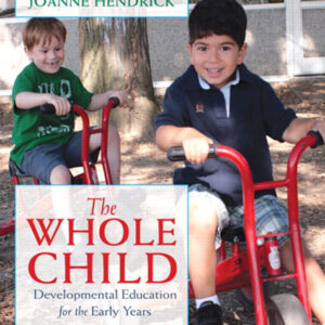 The Whole Child: Developmental Education for the Early Years 10th Edition - Original PDF