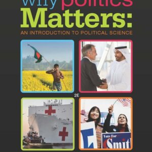 Why Politics Matters: An Introduction to Political Science 2nd Edition - Original PDF