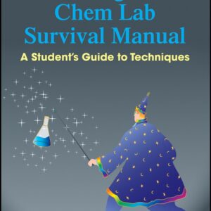 The Organic Chem Lab Survival Manual: A Student's Guide to Techniques 10th Edition - Original PDF