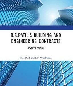 B.S.Patil’s Building and Engineering Contracts, 7th Edition 7th Edition - Original PDF