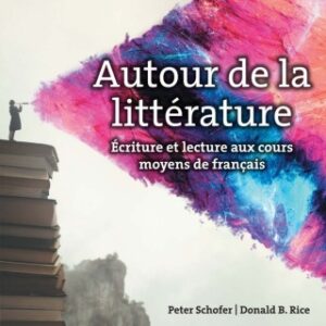 Autour de la litterature: Ecriture et lecture aux cours moyens de français 7th Edition - Original PDF