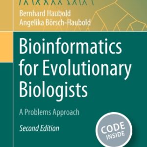 Bioinformatics for Evolutionary Biologists 2nd Edition A Problems Approach - Original PDF