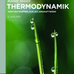 Thermodynamik Vom Tautropfen zum Solarkraftwerk, 2nd Edition - Original PDF