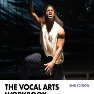 The Vocal Arts Workbook: A Practical Course for Developing the Expressive Actor’s Voice, 2nd Edition - Original PDF