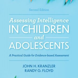 Assessing Intelligence in Children and Adolescents A Practical Guide for Evidence-based Assessment, 2nd Edition - Original PDF