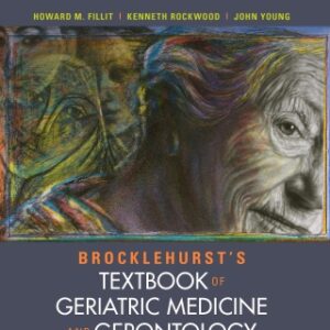 Brocklehurst's Textbook of Geriatric Medicine and Gerontology E-Book 8th Edition - Original PDF