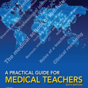 A Practical Guide for Medical Teachers 6th Edition - Original PDF