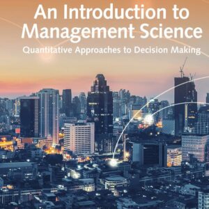 An Introduction to Management Science: Quantitative Approach 15th Edition - Original PDF