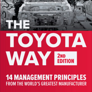 The Toyota Way: 14 Management Principles from the World's Greatest Manufacturer 2nd Edition - Original PDF