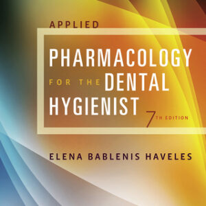 Applied Pharmacology for the Dental Hygienist (Revised) 7th Edition - Original PDF