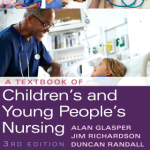 A Textbook of Children's and Young People's Nursing 3rd Edition - Original PDF