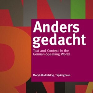 Anders gedacht: Text and Context in the German-Speaking World 3rd Edition - Original PDF