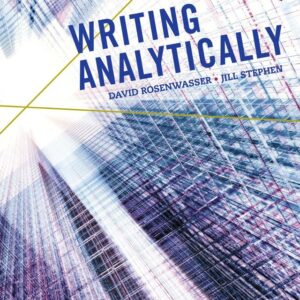 Writing Analytically (w/ MLA9E & APA7E Updates) 8th Edition - Original PDF