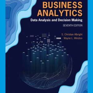 Business Analytics: Data Analysis & Decision Making 7th Edition - Original PDF