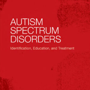 Autism Spectrum Disorders Identification, Education, and Treatment, 4th Edition - Original PDF