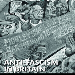 Anti-Fascism in Britain 2nd Edition - Original PDF