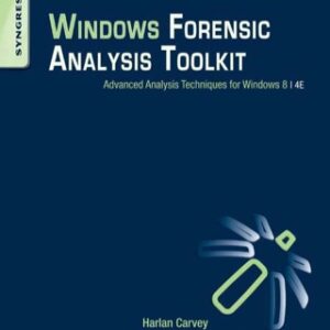 Windows Forensic Analysis Toolkit: Advanced Analysis Techniques for Windows 8 4th Edition - Original PDF