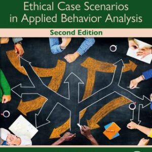 A Workbook of Ethical Case Scenarios in Applied Behavior Analysis 2nd Edition - Original PDF