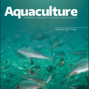 Aquaculture: Farming Aquatic Animals and Plants Farming Aquatic Animals and Plants 3rd Edition - Original PDF