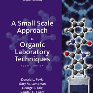 A Small Scale Approach to Organic Laboratory Techniques 4th Edition - Original PDF