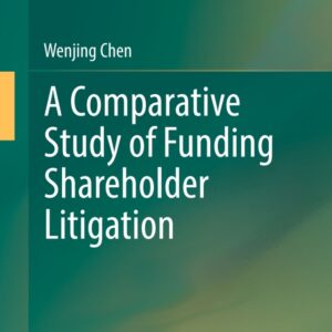 A Comparative Study of Funding Shareholder Litigation A Comparative Study - Original PDF