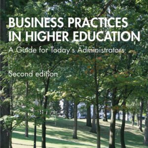 Business Practices in Higher Education: A Guide for Today's Administrators, 2nd Edition - Original PDF