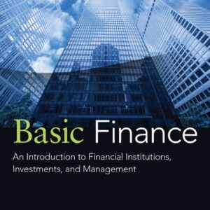 Basic Finance: An Introduction to Financial Institutions, Investments, and Management 11th Edition - Original PDF