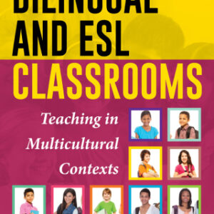 Bilingual and ESL Classrooms Teaching in Multicultural Contexts, 6th Edition - Original PDF