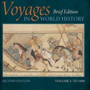 Voyages in World History, Volume I, Brief 2nd Edition - Original PDF