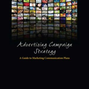 Advertising Campaign Strategy: A Guide to Marketing Communication Plans 5th Edition - Original PDF