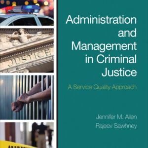 Administration and Management in Criminal Justice: A Service Quality Approach 3rd Edition - Original PDF