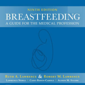 Breastfeeding: A Guide for the Medical Professional 9th Edition - Original PDF