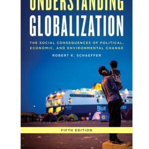 Understanding Globalization The Social Consequences of Political, Economic, and Environmental Change 5th Edition - Original PDF