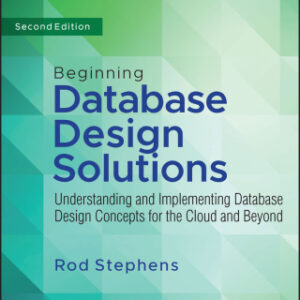 Beginning Database Design Solutions Understanding and Implementing Database Design Concepts for the Cloud and Beyond 2nd Edition - Original PDF