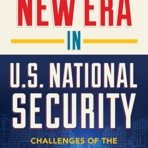 The New Era in U.S. National Security: Challenges of the Information Age 2nd Edition - Original PDF