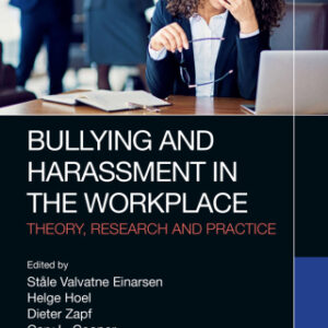 Bullying and Harassment in the Workplace Theory, Research and Practice 3rd Edition - Original PDF