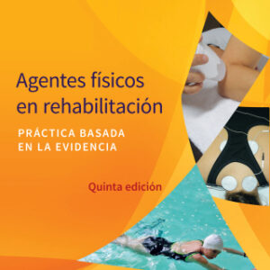 Agentes físicos en rehabilitación 5th Edition Práctica basada en la evidencia - Original PDF