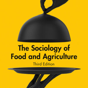 The Sociology of Food and Agriculture 3rd Edition - Original PDF