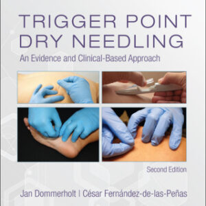 Trigger Point Dry Needling: An Evidence and Clinical-Based Approach 2nd Edition - Original PDF