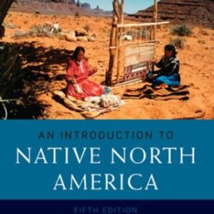 An Introduction to Native North America 5th Edition - Original PDF