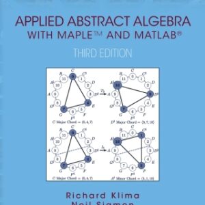 Applied Abstract Algebra with MapleTM and MATLAB A Maple and MATLAB Approach, Third Edition - Original PDF