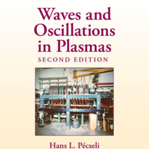 Waves and Oscillations in Plasmas 2nd Edition - Original PDF