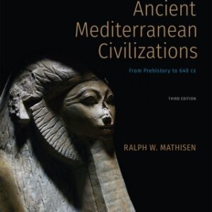 Ancient Mediterranean Civilizations From Prehistory to 640 CE 3rd Edition - Original PDF