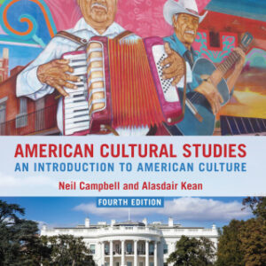 American Cultural Studies An Introduction to American Culture 4th Edition - Original PDF