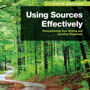 Using Sources Effectively 5th Edition Strengthening Your Writing and Avoiding Plagiarism - Original PDF