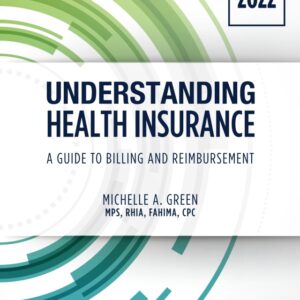 Understanding Health Insurance: A Guide to Billing and Reimbursement, 2022 Edition 17th Edition - Original PDF