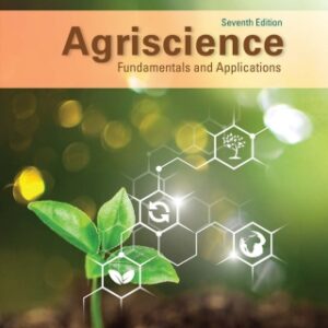 Agriscience Fundamentals & Applications, Student Edition 7th Edition - Original PDF