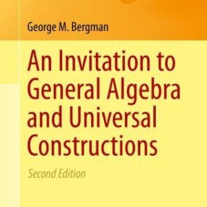 An Invitation to General Algebra and Universal Constructions 2nd Edition - Original PDF