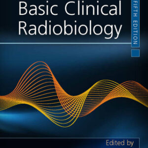 Basic Clinical Radiobiology 5th Edition - Original PDF