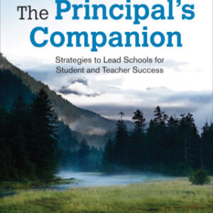 The Principal′s Companion Strategies to Lead Schools for Student and Teacher Success, 4th Edition - Original PDF